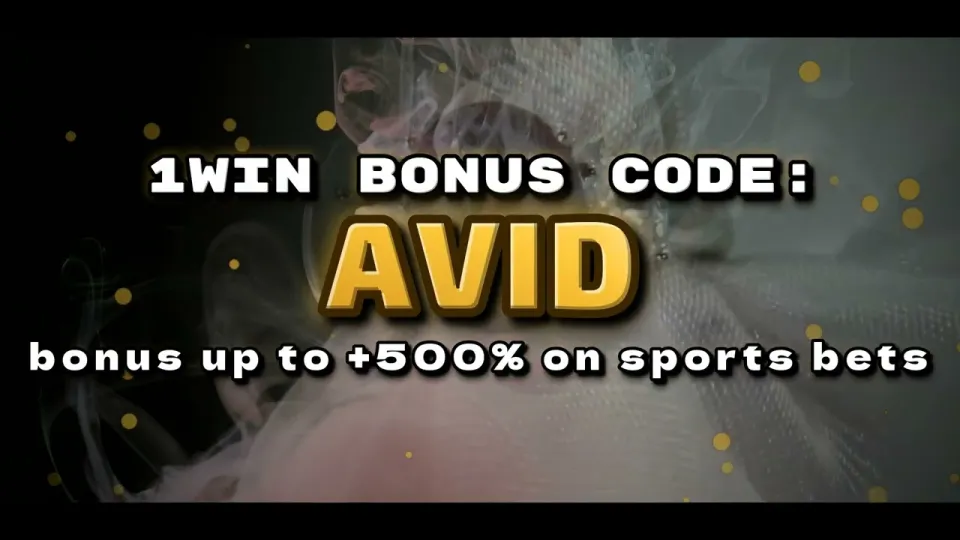 How to use the 1win bonus code AVID to claim a welcome bonus on your first bet